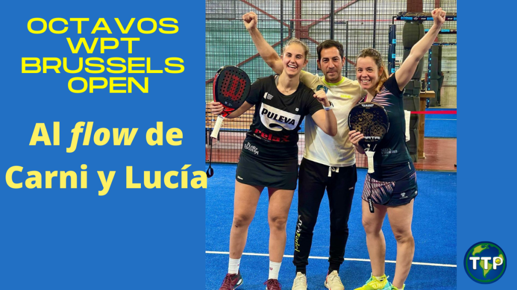 Esther Carnicero y Lucía Martínez sorprenden en los octavos del WPT Brussels Open