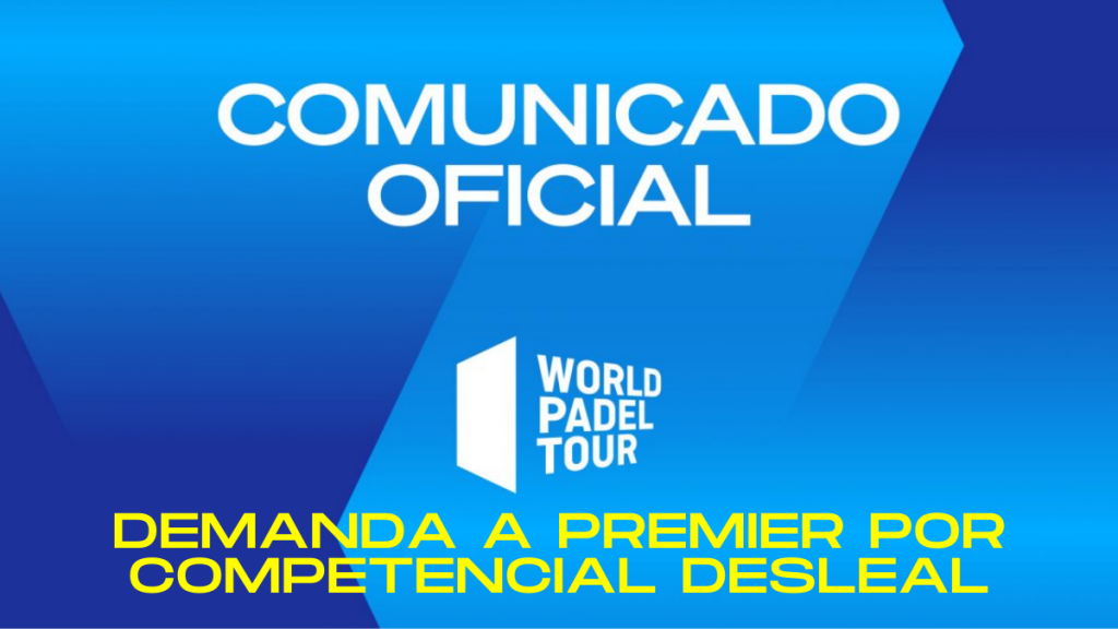 wpt demanda a premier padel competencia desleal