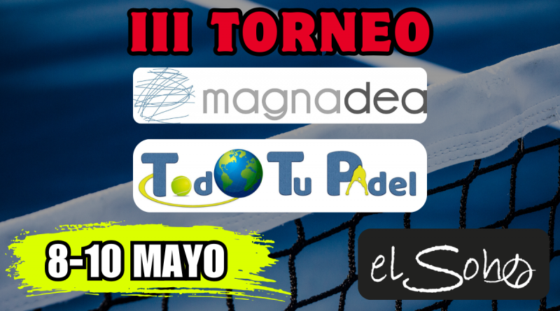 III Torneo Magna Dea Todo Tu Pádel